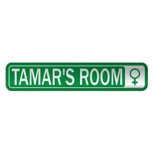   TAMAR S ROOM  STREET SIGN NAME