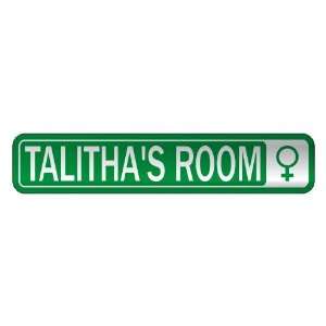   TALITHA S ROOM  STREET SIGN NAME