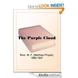 The Purple Cloud: M. P. (Matthew Phipps) Shiel:  Kindle 