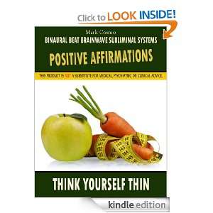 Positive Affirmations: Think Yourself Thin: Mark Cosmo, Binaural Beat 