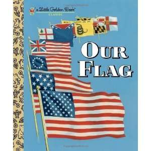    Our Flag (Little Golden Book) [Hardcover]: Carl Memling: Books