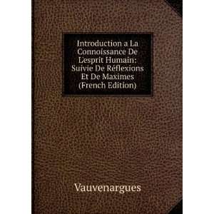   De RÃ©flexions Et De Maximes (French Edition) Vauvenargues Books