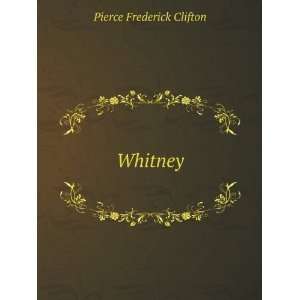  Whitney Pierce Frederick Clifton Books