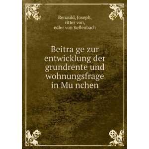   in MuÌ?nchen Joseph, ritter von, edler von Kellenbach Renauld Books