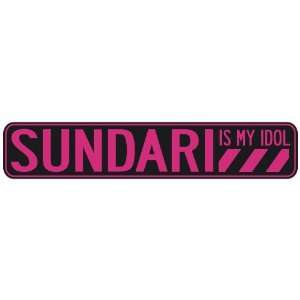   SUNDARI IS MY IDOL  STREET SIGN