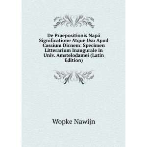   Inaugurale in Univ. Amstelodamei (Latin Edition) Wopke Nawijn Books