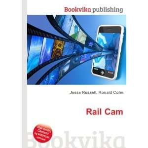  Rail Cam: Ronald Cohn Jesse Russell: Books