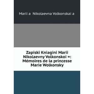   ): Mariiï¸ aï¸¡ Nikolaevna Volkonskaiï¸ aï¸¡: Books