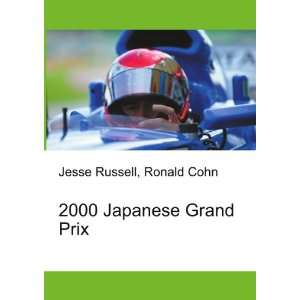  2000 Japanese Grand Prix: Ronald Cohn Jesse Russell: Books