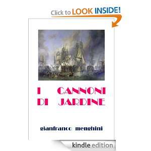 CANNONI DI JARDINE (Italian Edition): Gianfranco Menghini:  