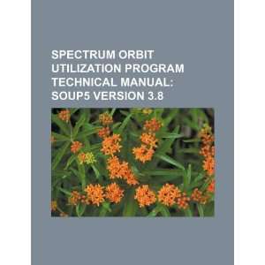  Spectrum orbit utilization program technical manual SOUP5 