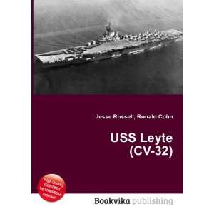  USS Leyte (CV 32): Ronald Cohn Jesse Russell: Books