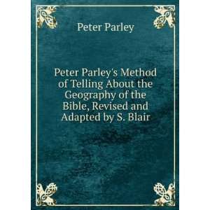   , Revised and Adapted by S. Blair: Peter Parley:  Books