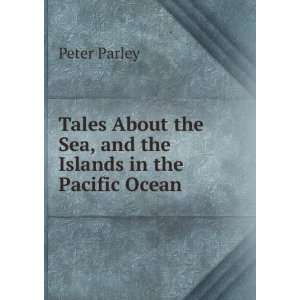   and the Islands in the Pacific Ocean: Peter Parley:  Books