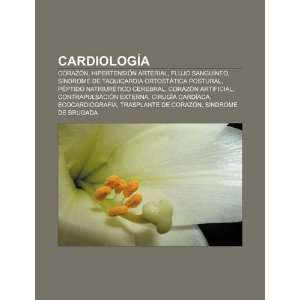  Cardiología: Corazón, Hipertensión arterial, Flujo 