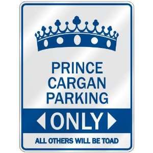   PRINCE CARGAN PARKING ONLY  PARKING SIGN NAME