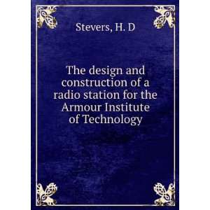   station for the Armour Institute of Technology H. D Stevers Books