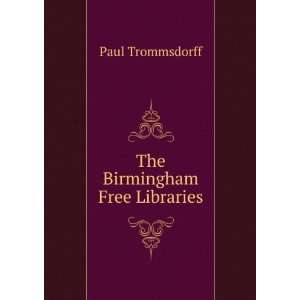 The Birmingham Free Libraries: Paul Trommsdorff: Books