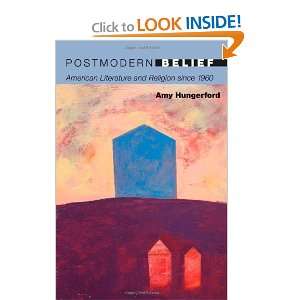  Postmodern Belief: American Literature and Religion since 