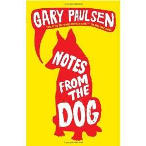  Notes from the Dog [Paperback]: Gary Paulsen: Books