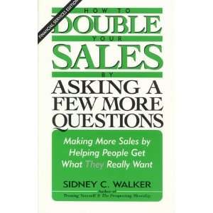  How to Double Your Sales by Asking a Few More Questions 