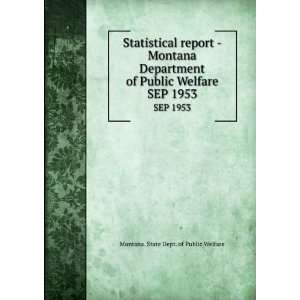   Department of Public Welfare. SEP 1953 Montana. State Dept. of Public