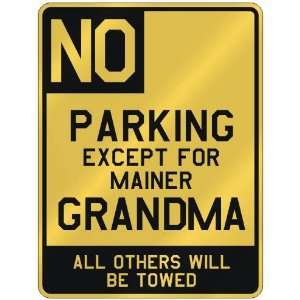   EXCEPT FOR MAINER GRANDMA  PARKING SIGN STATE MAINE