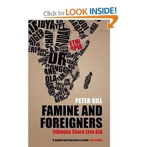  Famine and Foreigners Ethiopia Since Live Aid [Paperback 