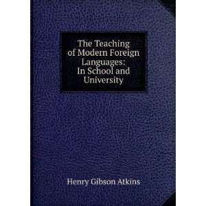  Languages In School and University Henry Gibson Atkins Books