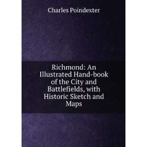   Battlefields, with Historic Sketch and Maps Charles Poindexter Books