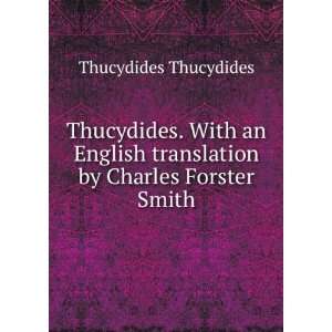   translation by Charles Forster Smith Thucydides Thucydides Books