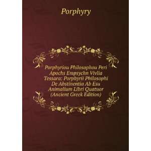   Esu Animalium Libri Quatuor (Ancient Greek Edition) Porphyry Books