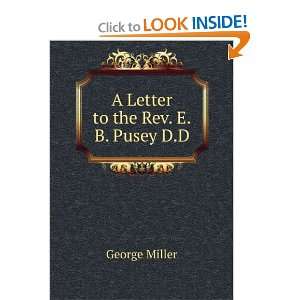  A Letter to the Rev. E.B. Pusey D.D.: George Miller: Books