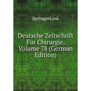   FÃ¼r Chirurgie, Volume 78 (German Edition) SpringerLink Books