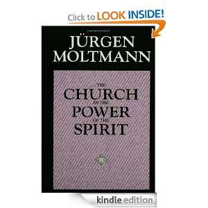 The Church in the Power of the Spirit A Contribution to Messianic 
