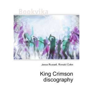  King Crimson discography Ronald Cohn Jesse Russell Books