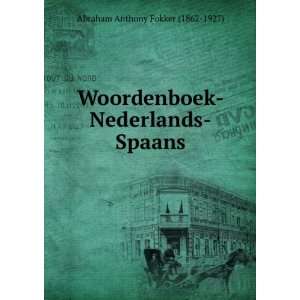  Woordenboek Nederlands Spaans Abraham Anthony Fokker 
