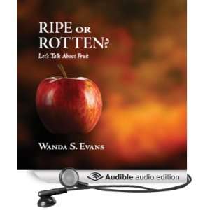  Ripe or Rotten? Lets Talk about Fruit (Audible Audio 
