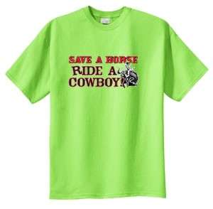 Funny Save A Horse Ride A Cowboy Cowgirl T Shirt  S M L XL 2X 3X 4X 5X 