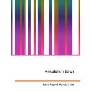  Resolution (law) Ronald Cohn Jesse Russell Books