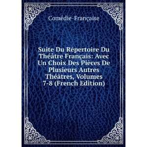   Ã¢tres, Volumes 7 8 (French Edition): ComÃ©die FranÃ§aise: Books