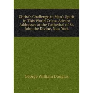  Christs Challenge to Mans Spirit in This World Crisis 