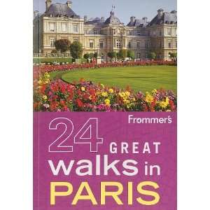  Frommers 24 Great Walks in Paris [Paperback] AA Media 