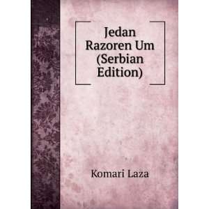  Jedan Razoren Um (Serbian Edition) Komari Laza Books