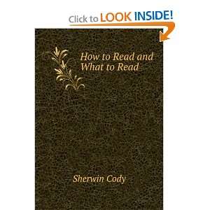  How to Read and What to Read Sherwin Cody Books