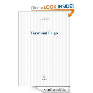 Terminal Frigo (Essais) (French Edition) Jean Rolin  