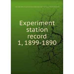  Experiment station record. 1, 1899 1890 United States 