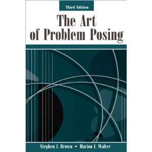  (THE ART OF PROBLEM POSING)) by Brown, Stephen I.(Author 
