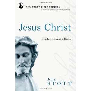  & Savior (John Stott Bible Studies) [Paperback]: John Stott: Books
