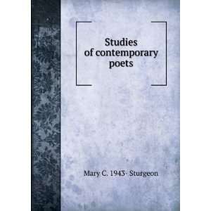    Studies of contemporary poets Mary C. 1943  Sturgeon Books